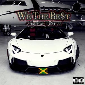 We the Best (Champion Hustler)