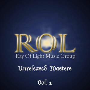 Ray of Light Music Group Unreleased Masters, Vol. 1