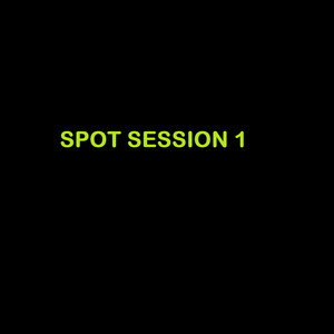 Spot Session 1 (Explicit)