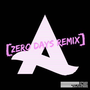 All Night(feat. Ally Brooke) (Zero Days Extended Remix)