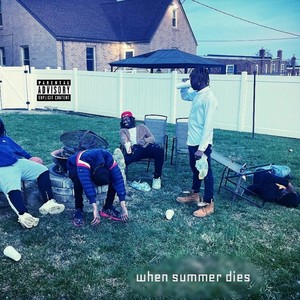 when summer dies (Explicit)