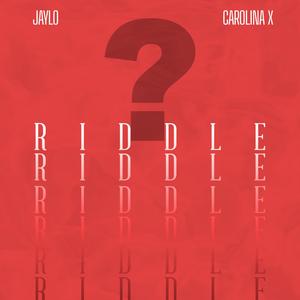 Riddle (feat. DJ Carolina X)