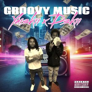Groovy Music (feat. Dskii) (Explicit)