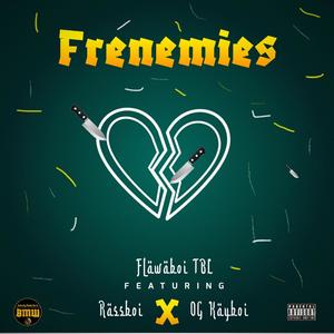 Frenemies (Explicit)