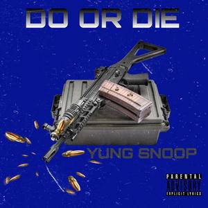 Do Or Die (Explicit)