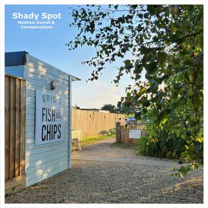 Shady Spot (feat. Conceptualeyez)