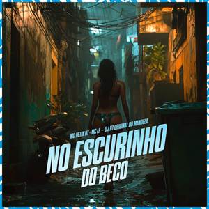 No Escurinho Do Beco (Explicit)