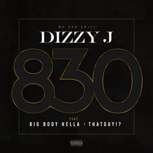 830(feat. ThatGuy!? & Big Body Hella) (Explicit)