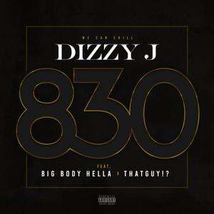 830 (feat. ThatGuy!? & Big Body Hella) [Explicit]