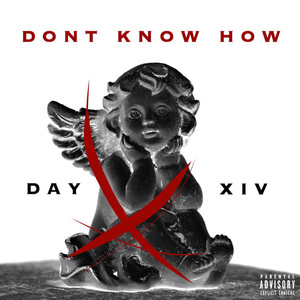 Don't Know How (Explicit)