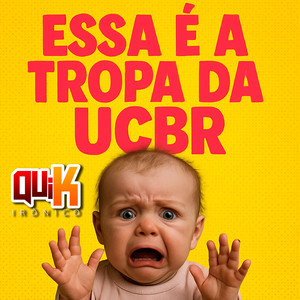 Essa É a Tropa da Ucbr
