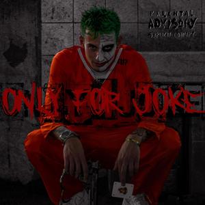 ONLY FOR JOKE (Explicit)