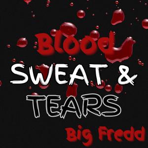 Blood, Sweat & Tears (Explicit)