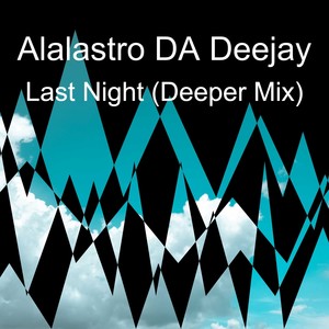 Last Night (Deeper Mix)