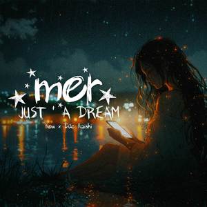 MER (JUST ' A DREAM)