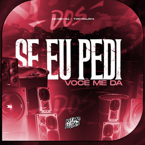 Se Eu Pedi Você Me Da (Explicit)