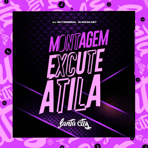 Excute Átila (Explicit)