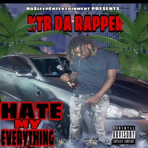 HATE MY EVERYTHING (Explicit)