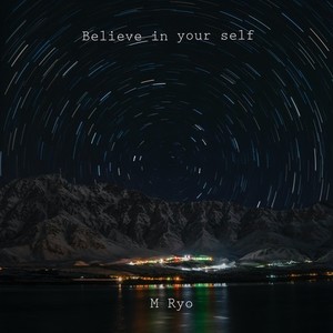 Believe in your self