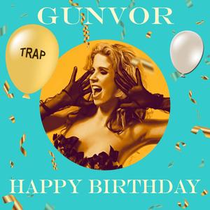 GUNVOR TRAP Happy Birthday(feat. Peter Meyer)