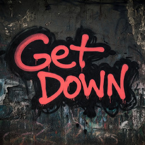 Get Down (Explicit)