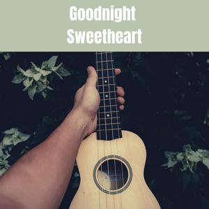 Goodnight Sweetheart