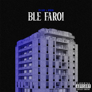 Ble Faroi (Explicit)