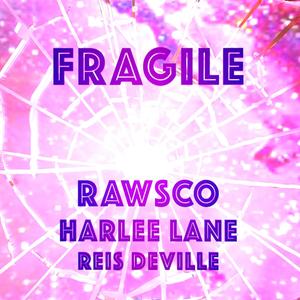 Fragile (feat. Harlee Lane & Reis Deville)