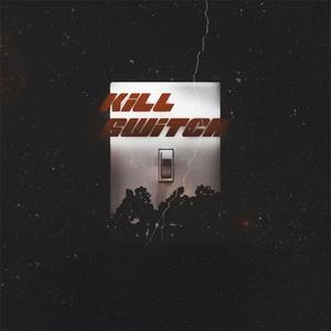 Killswitch (feat. NXTMIKE) (Explicit)