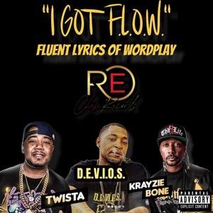 I GOT F.L.O.W. (feat. TWISTA, KRAYZIE BONE) (Explicit)
