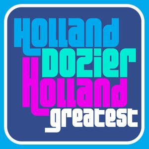 Greatest - Holland Dozier Holland