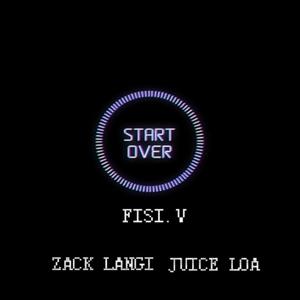 START OVER (feat. ZACK LANGI & JUICE LOA)