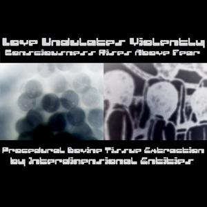 Procedural Bovine Tissue Extraction by Interdimensional Entities