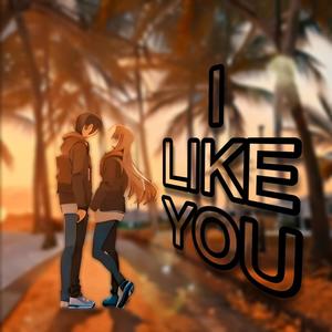 I LIKE YOU (feat. Monst MG)