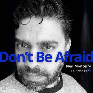 Don't be afraid (feat. Kevin Pat)