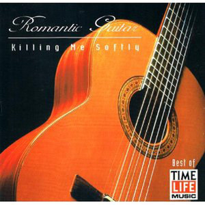 Romantic Guitar: Killing Me Softly