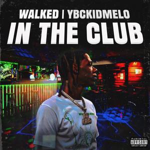 Walked In The Club (Explicit)