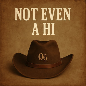 Not Even a Hi
