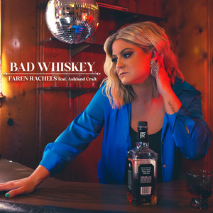 Bad Whiskey (feat. Ashland Craft)