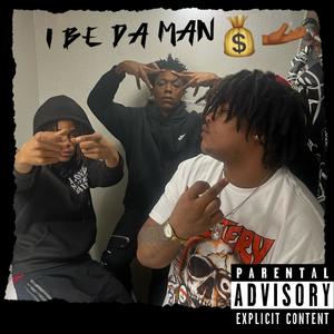 I BE DA MAN (feat. Hoodstardee1635) [Freestyle] [Explicit]