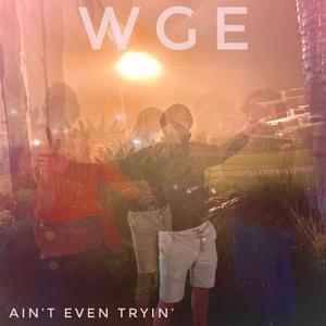 AIN'T EVEN TRYIN (feat. Dadcliffe, DW1L, Ballball & Denny D) (Explicit)