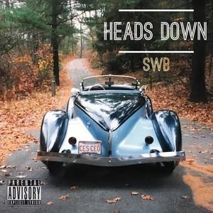 Heads Down (Explicit)