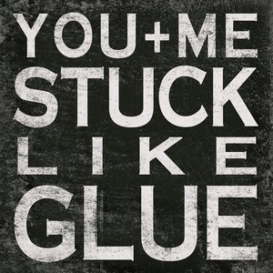 Stuck Like Glue (Explicit)