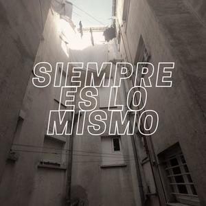 SIEMPRE ES LO MISMO (feat. Prod.tammybeats) [Explicit]