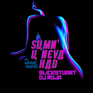Sumn' u Neva Had(feat. Winnie Nwagi)