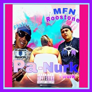 Shabooya Baby x Mfn Roostone PA-nurk(feat. Mfn Roostone) (Explicit)