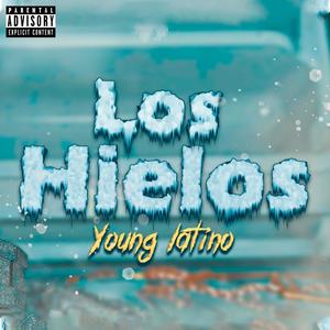 Los Hielos (Explicit)