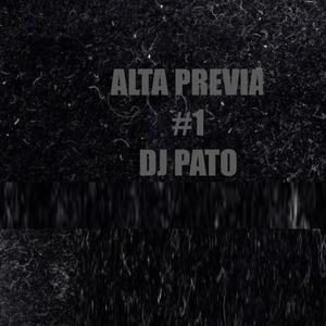 Alta previa #1 dj pato