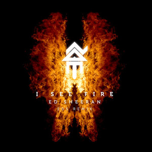 I See Fire (Eds Remix)