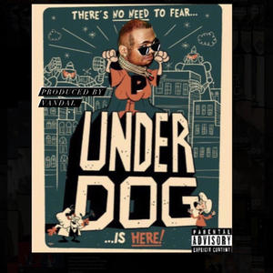 The Underdog (Explicit)